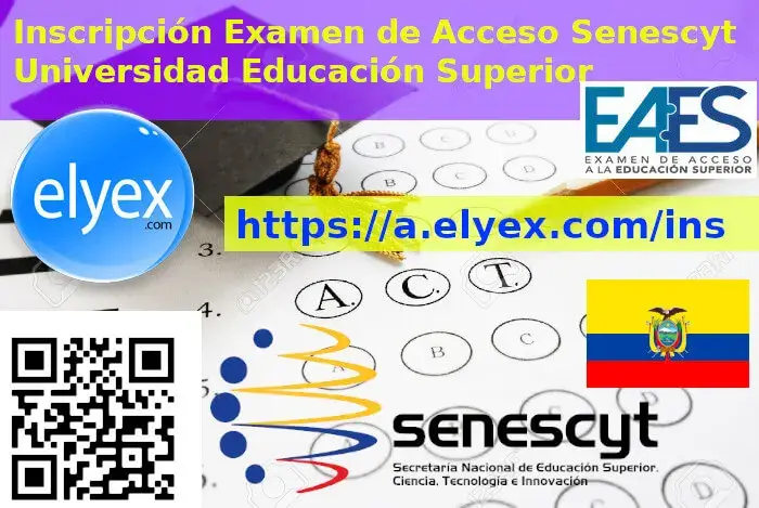 inscripción-eaes-examen-acceso-educación-superior-universidad-senescyt-gob-ec-ecuador-elyex