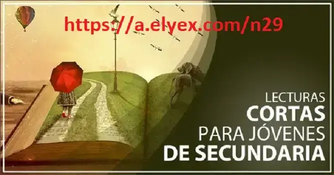 lecturas cortas jóvenes secundaria