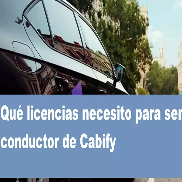 requisitos licencias cabify manejar