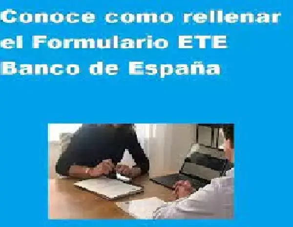 como rellenar el Formulario ETE Banco de España