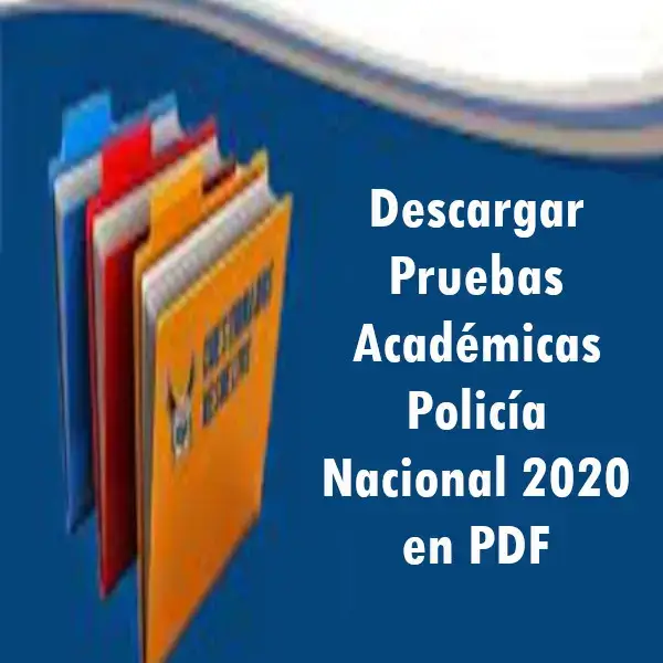 pruebas academicas policia nacional