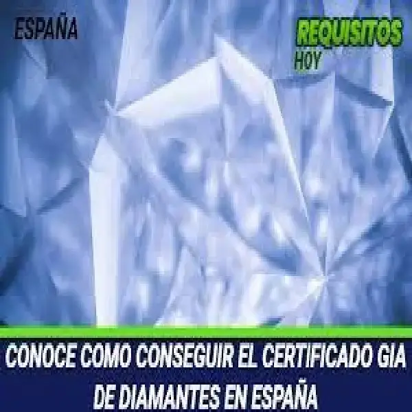 Conoce como conseguir el Certificado GIA de Diamantes en España