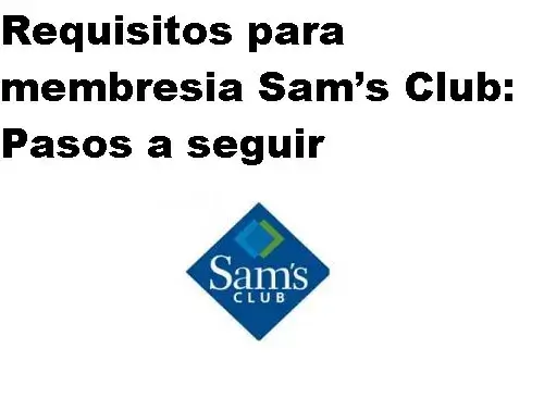 requisitos membresia sams club