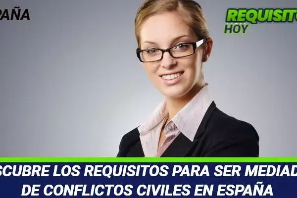 Requisitos para ser mediador de conflictos civiles en España