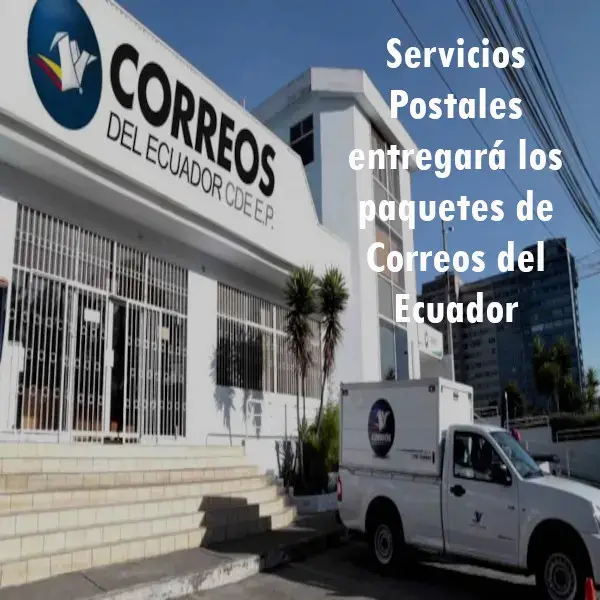 Servicios Postales entregará paquetes de Correos del Ecuador