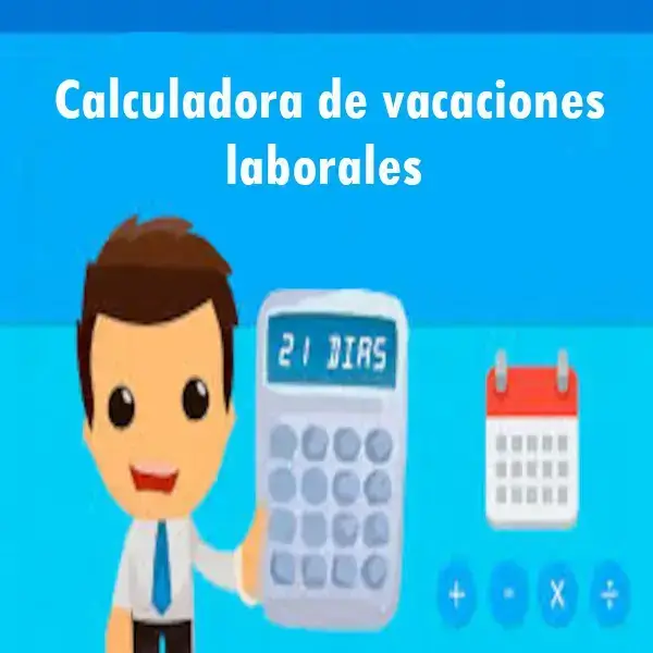 calculadora vacaciones laborales ecuador