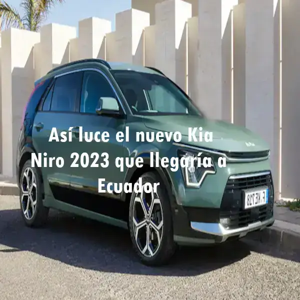 Así luce el nuevo Kia Niro 2023 que llegaría a Ecuador