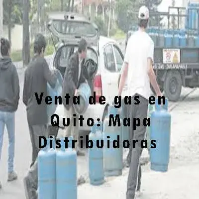 Venta de gas en Quito: Mapa Distribuidoras