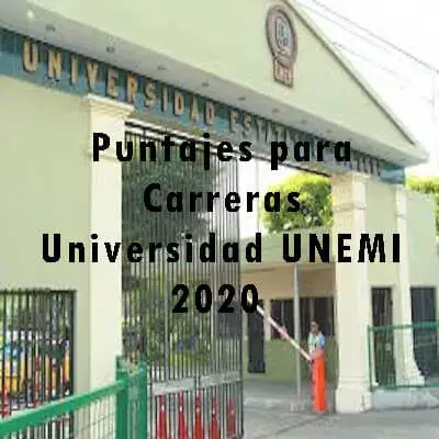Puntajes para Carreras Universidad UNEMI 2020
