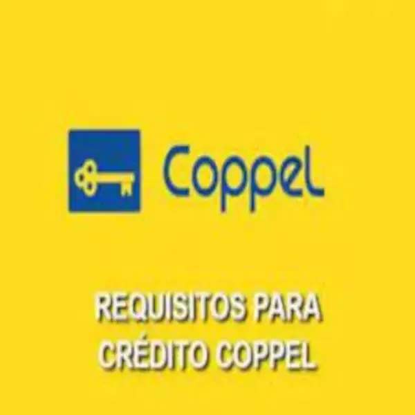 Cuales son los requisitos para Crédito Coppel