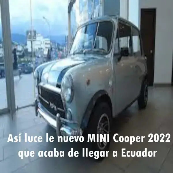 Así luce le nuevo MINI Cooper que acaba de llegar a Ecuador