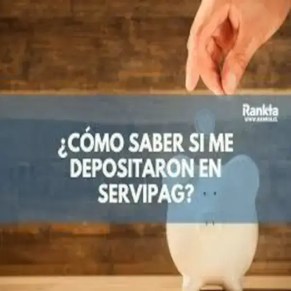 Cómo saber si me depositaron en Servipag