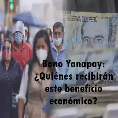 Bono Yanapay: ¿Quiénes son los beneficiarios?