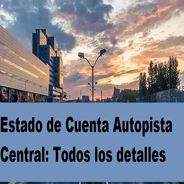 Estado de Cuenta Autopista Central