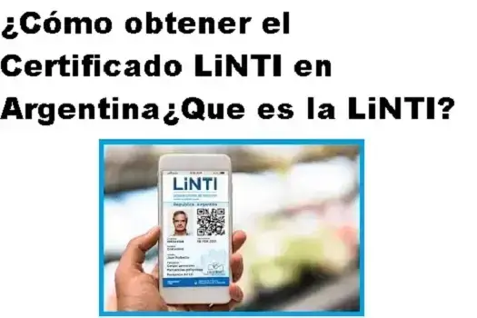 Cómo obtener el Certificado LiNTI en Argentina Que es la LiNTI