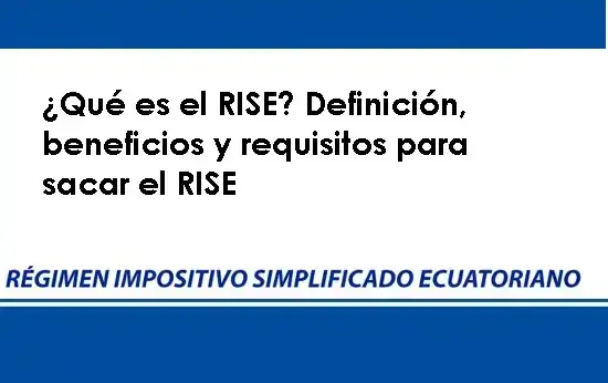 ¿Qué es el RISE? Definición, beneficios y requisitos para sacar el RISE