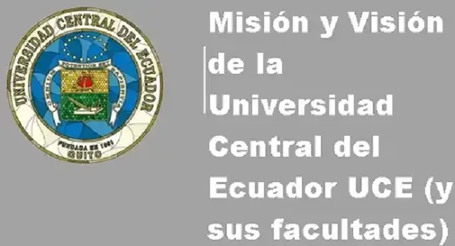 Misión y Visión de la Universidad Central del Ecuador UCE