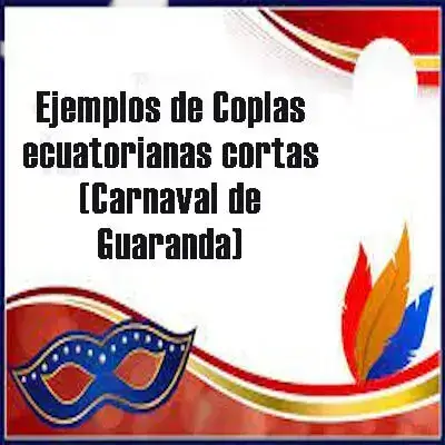 Ejemplos de Coplas ecuatorianas Carnaval de Guaranda