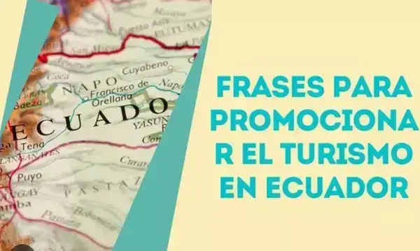 Frases para Promocionar el Turismo en Ecuador